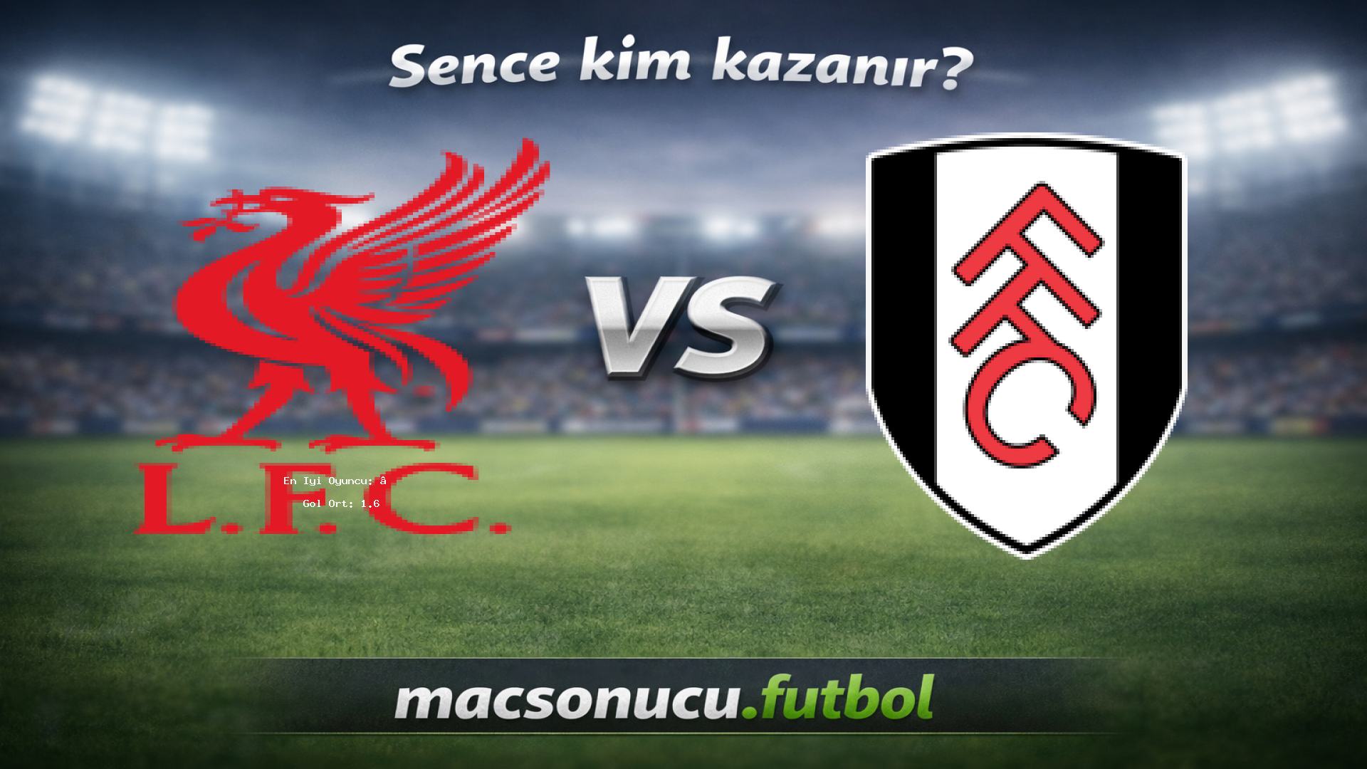 Liverpool - Fulham maç görseli