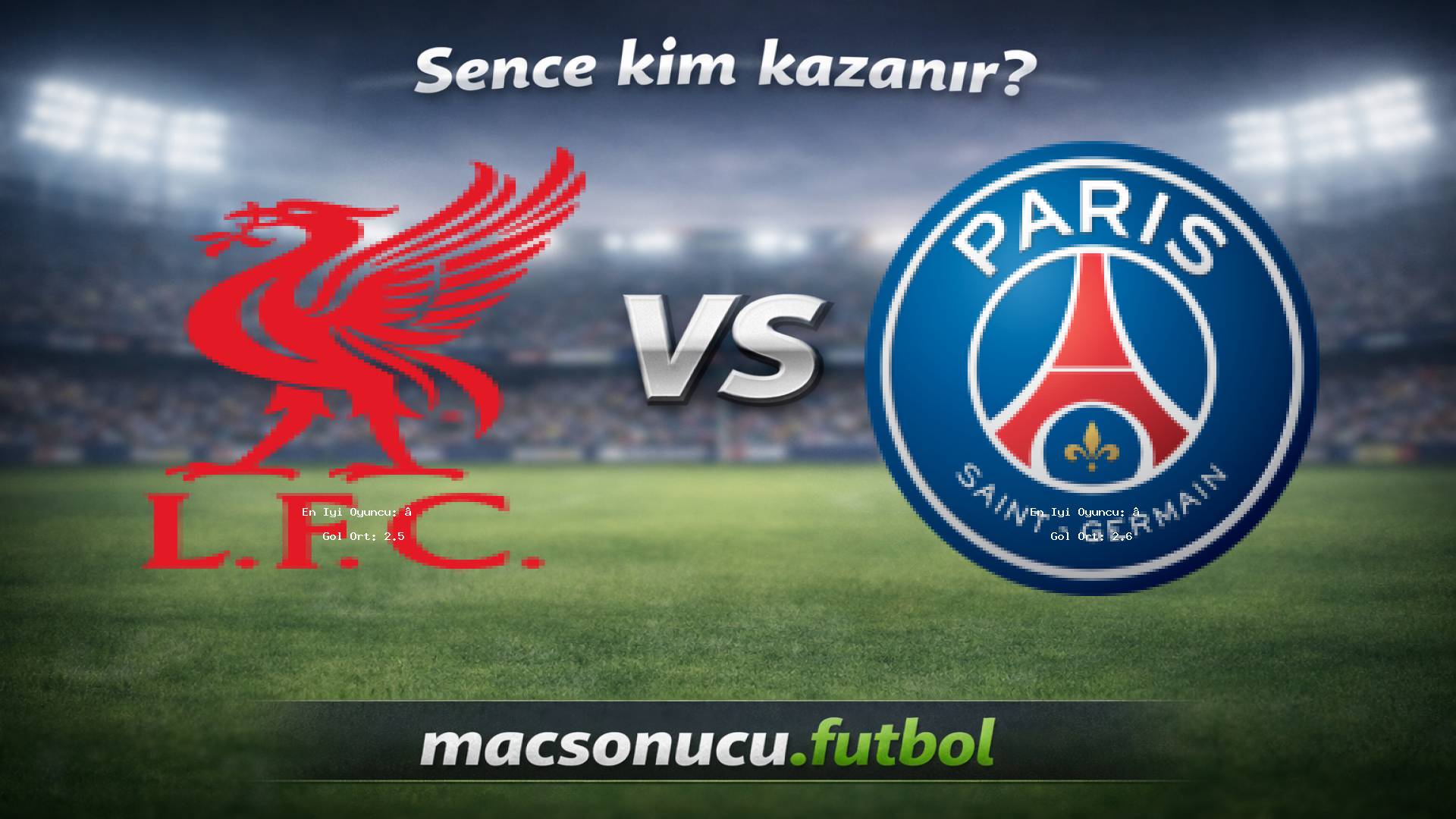Liverpool - Paris Saint Germain maç görseli