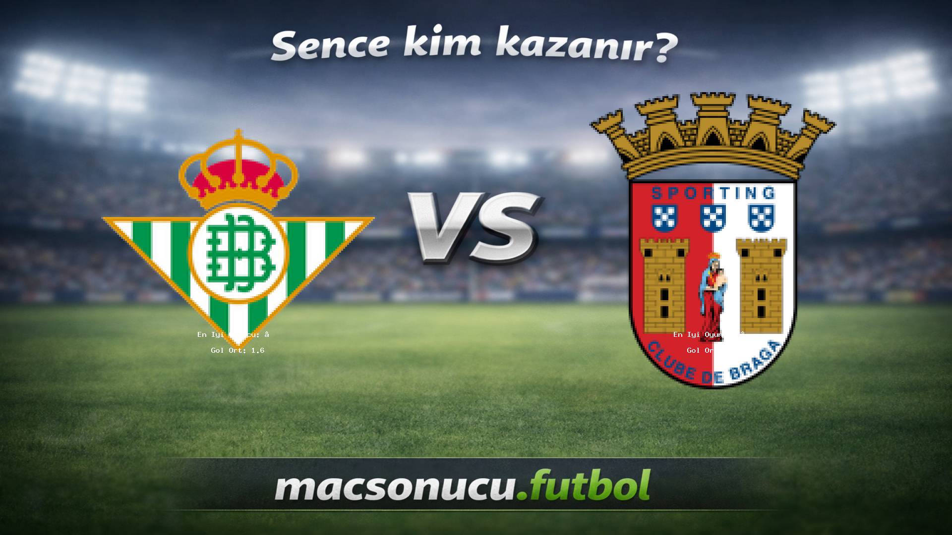 Real Betis - SC Braga maç görseli