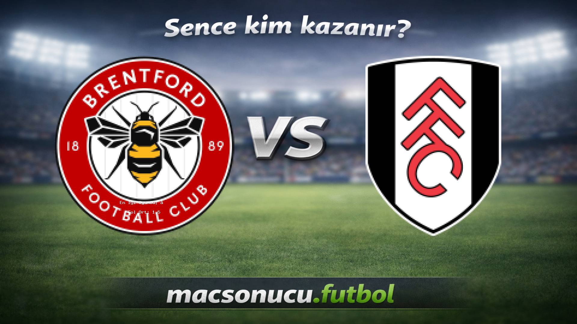 Brentford - Fulham maç görseli